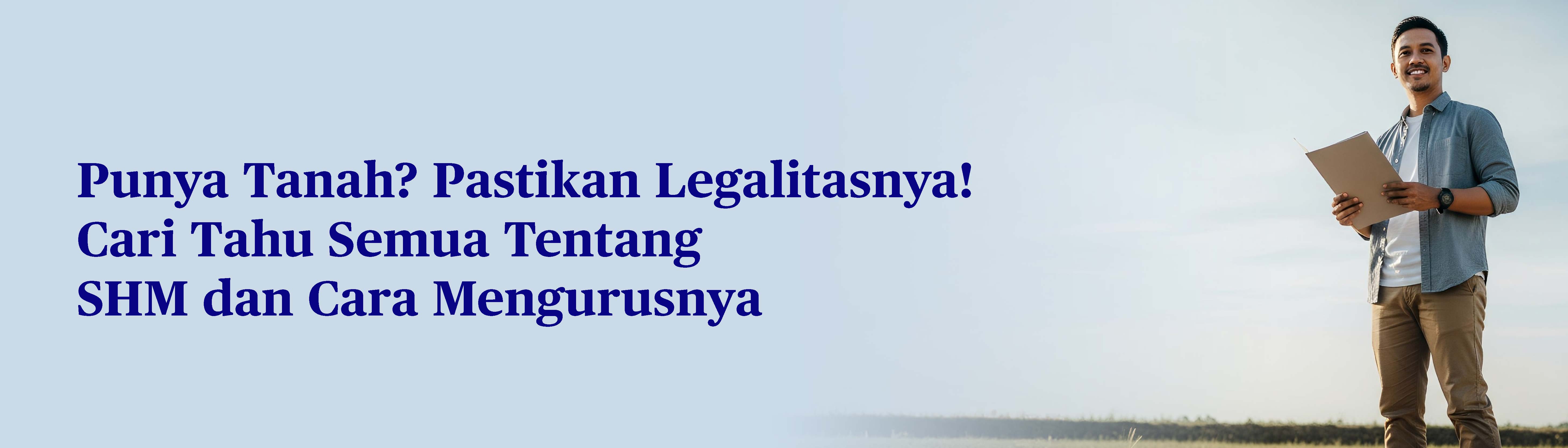 Mengenal Surat SHM Lebih Detail, Kelebihan, Cara Mengurus, dan Cara Cek Legalitasnya